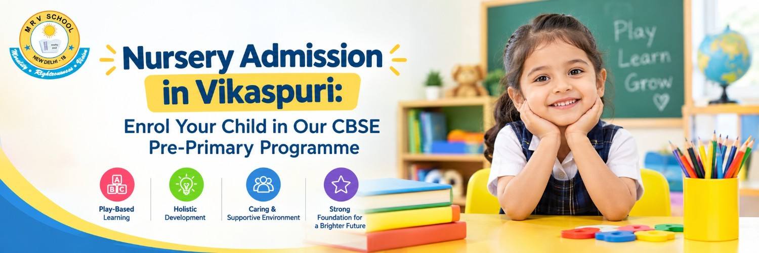 Nursery Admission in Vikaspuri: Enrol Your Child in Our CBSE Pre-Primary Programme