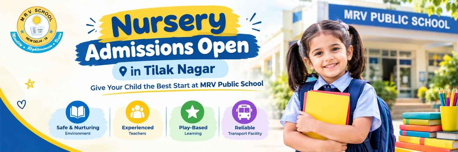Nursery Admission in Tilak Nagar: Start Your Child’s School Journey at MRV Public School